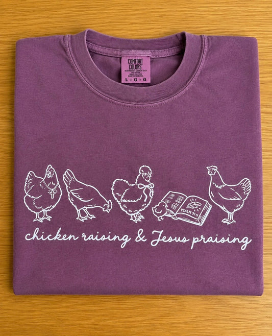 Chicken Raising, Jesus Praising Tee