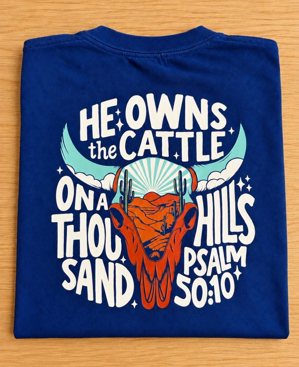 He Owns the Cattle Tee