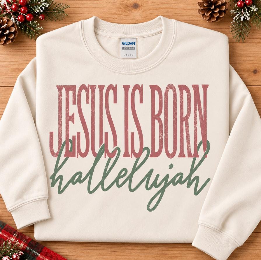 Jesus Is Born Hallelujah vintage Christian Christmas sweatshirt in ivory