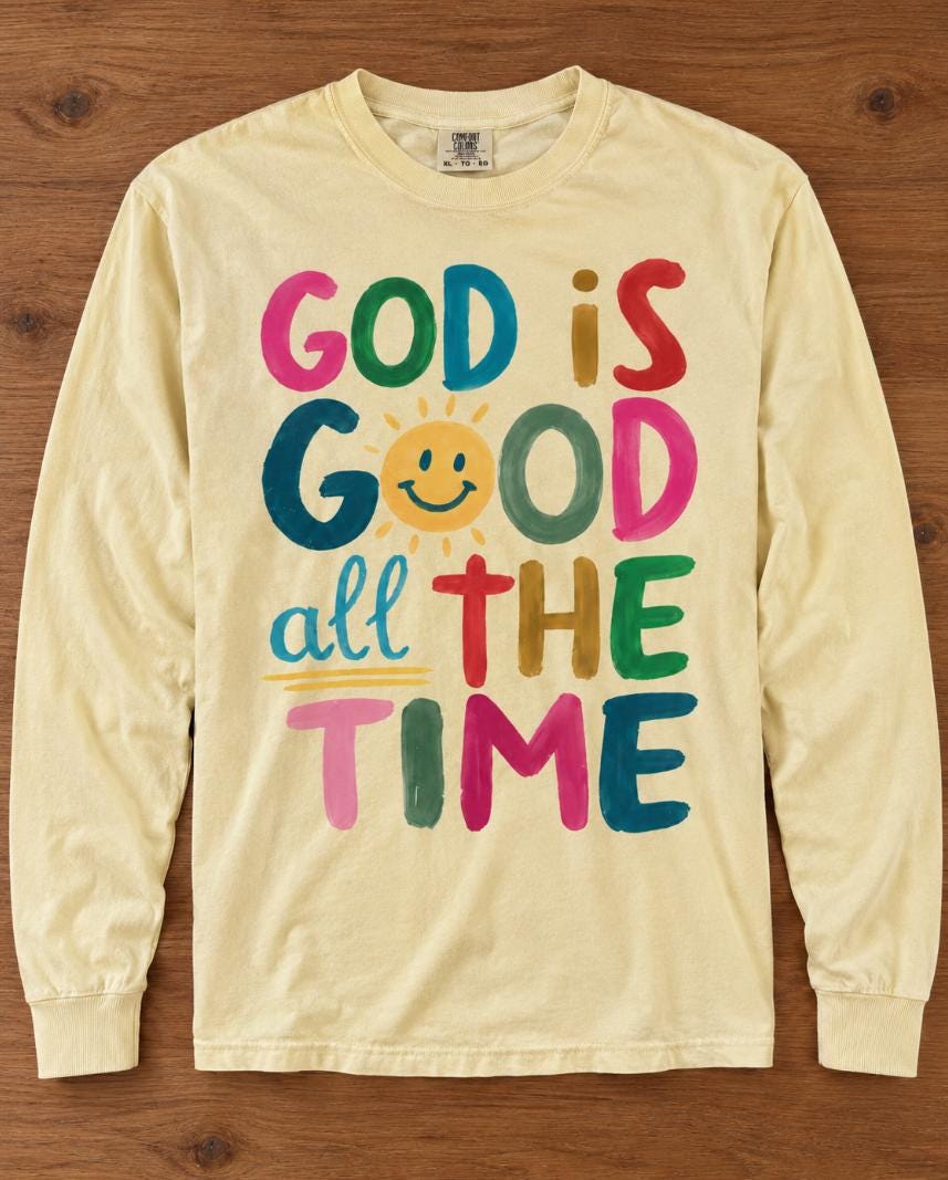 God Is Good All the Time Smiley Sun Long Sleeve Shirt in Butter